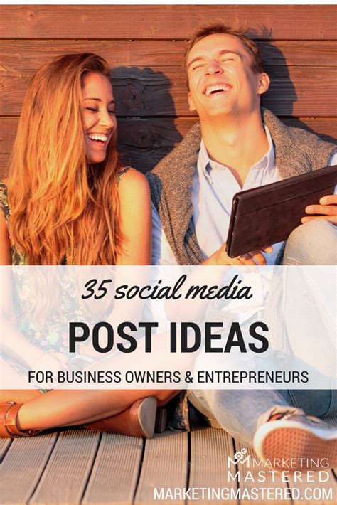 35 Social Media Post Ideas - How to market your business