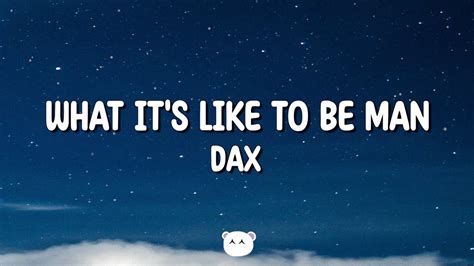 Dax - To Be A Man (Lyrics) - YouTube