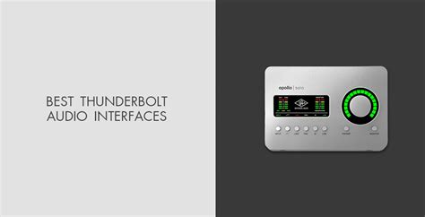 5 Best Thunderbolt Audio Interfaces in 2024