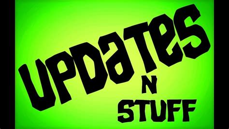 Updates-N-Stuff 3 - YouTube