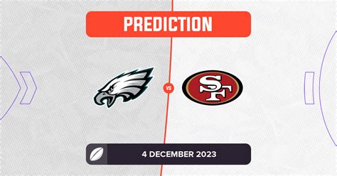 Eagles vs 49ers Prediction and Preview - NFL Week 13, 2023