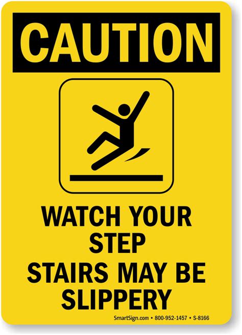 Watch Your Step, Stairs May Be Slippery Sign