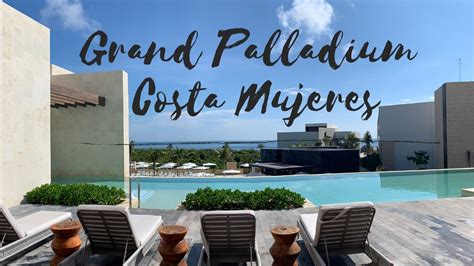 Hotel Grand Palladium Costa Mujeres - YouTube