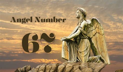 Understanding Angel Number 67 Meaning