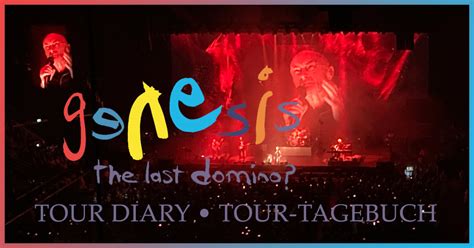 GENESIS - The Last Domino Tour Diary 2022 - GENESIS - The Last Domino ...