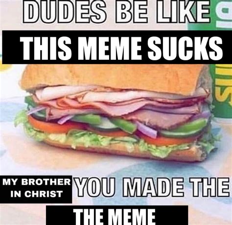 My Brother In Christ Meme Template