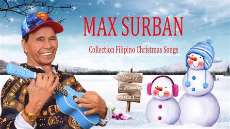 Max Surban I Collection Filipino Christmas Songs I Merry Christmas 2021 ...