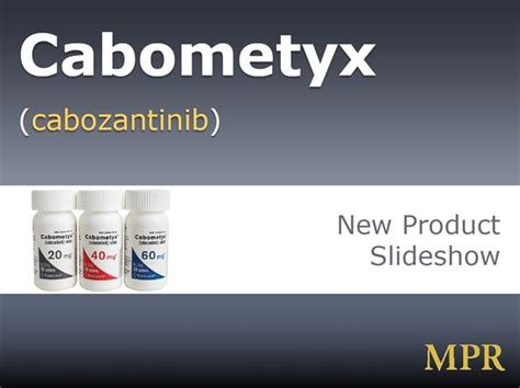 New Drug Product: Cabometyx - MPR