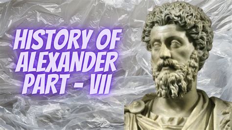 History Of Alexander Part VII - YouTube