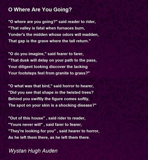 O Where Are You Going? Poem by Wystan Hugh Auden - Poem Hunter