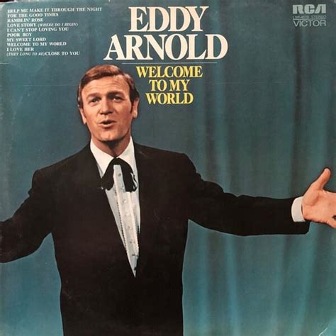 Eddy Arnold - Welcome To My World Lyrics and Tracklist | Genius