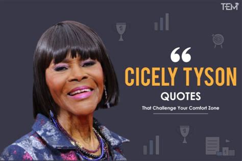 Cicely Tyson Quotes That Challenge Your Comfort Zone