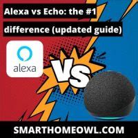 Alexa vs Echo: The #1 Difference (Updated 2023 Guide) – SmartHomeOwl