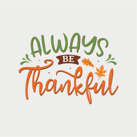 Always be thankful vector illustration , hand drawn lettering with Fall quotes, Fall designs for ...