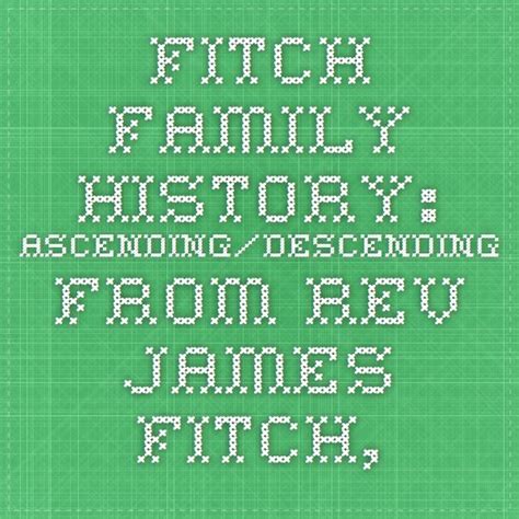 Fitch Family History: ascending/descending from Rev. James Fitch, b. 1624 | Family history ...