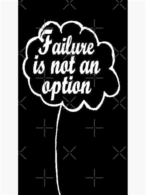 "Failure is not an option" Sticker for Sale by allstars007 | Redbubble