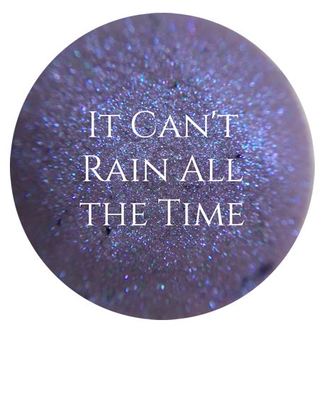 It Can’t Rain All The Time – Femme Fatale Cosmetics