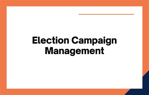 Election Campaign Management: Key Winning Strategies from Election ...