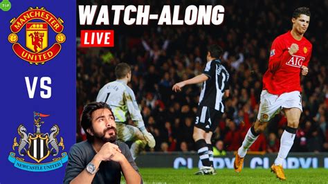 Manchester United v Newcastle United LIVE Reaction & Watchalong ...