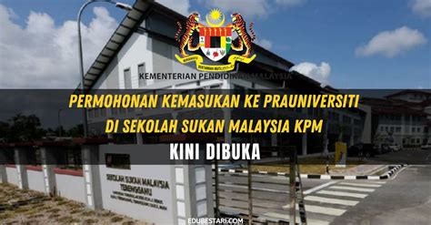 Permohonan Kemasukan Ke Prauniversiti Di Sekolah Sukan Malaysia KPM Kini Dibuka » EduBestari