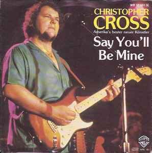 Christopher Cross - Say You'll Be Mine (1981, Vinyl) | Discogs