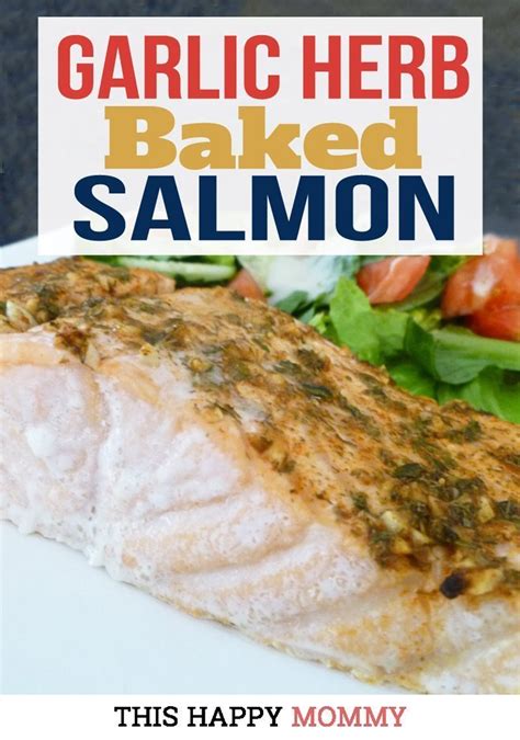 Garlic Herb Baked Salmon - 30 Minute Meal