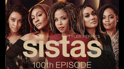 Tyler Perry's Sistas Cast Share What 100th Episode Means to Them! | Sistas On BET - YouTube