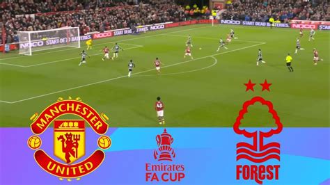 LIVE Man United VS Nottingham Forest Highlights Fa Cup Fc24 Game - YouTube