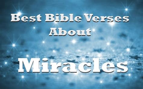 7 Of The Best Bible Verses About Miracles