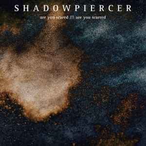 Shadowpiercer – Are You Scared / | \ Are You Scarred (2023, File) - Discogs