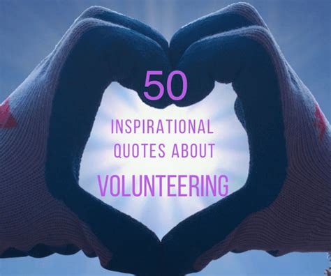 50 Inspirational Quotes About Volunteering & Giving Back