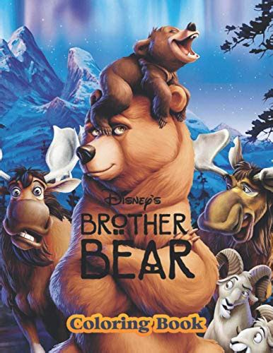 Brother Bear Coloring Book: Great Gifts For Kids Who Love Brother Bear. A Lot Of Incredible ...