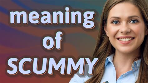 Scummy | meaning of Scummy - YouTube