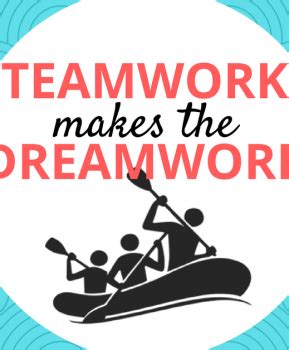 Teamwork Makes The Dream Work - All You Need Infos