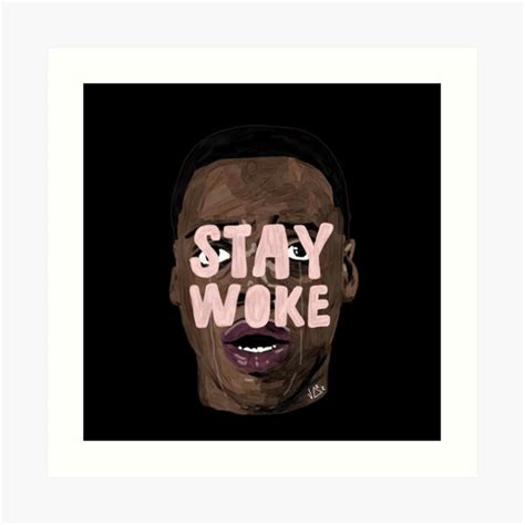 Stay Woke Art Prints | Redbubble