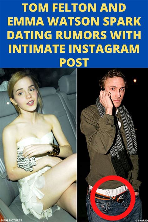 TOM FELTON AND EMMA WATSON SPARK DATING RUMORS WITH INTIMATE INSTAGRAM ...