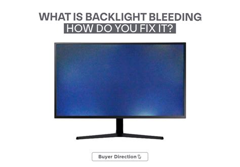 What Is Backlight Bleeding, And How Do You Fix It? » Buyer Direction