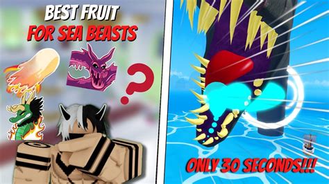 BEST FRUIT FOR SEA BEASTS/SHIPS IN BLOX FRUITS! - YouTube