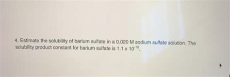 Solved 4. Estimate the solubility of barium sulfate in a | Chegg.com