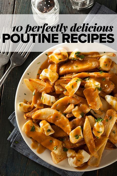 10 Delicious Poutine Recipes