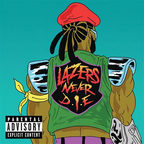 Major Lazer - Lazers Never Die Lyrics and Tracklist | Genius