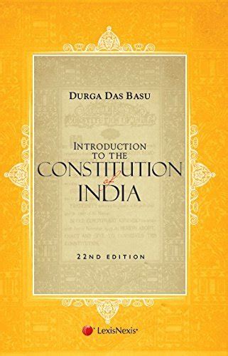 INTRODUCTION TO THE CONSTITUTION OF INDIA 22/ED by Durga Das Basu | Goodreads