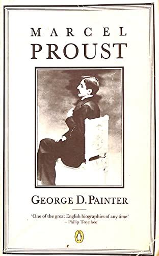 Marcel Proust: A Biography - Painter, George D.: 9780140065121 - AbeBooks