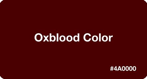 Oxblood Color HEX Code #4A0000