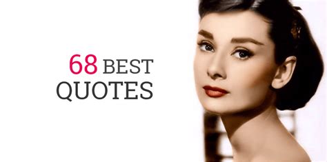 68 Best Audrey Hepburn Quotes with Amazing Images