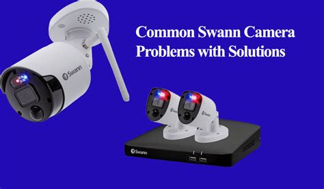 Swann Camera Not Connecting (SOLVED!) - Smart Security World