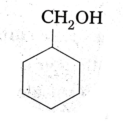 Write the structure of the Cyclohexyl methanol compound. - Sarthaks ...