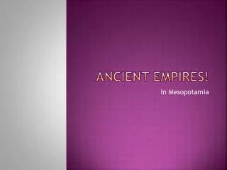 PPT - Comparison of Ancient Empires Chart PowerPoint Presentation, free download - ID:596010