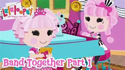 Lalaloopsy: Band Together The Movie 🎥 | Part 1 - YouTube