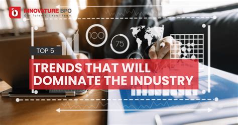 Top 5 BPO Trends That Will Dominate The Industry In 2022